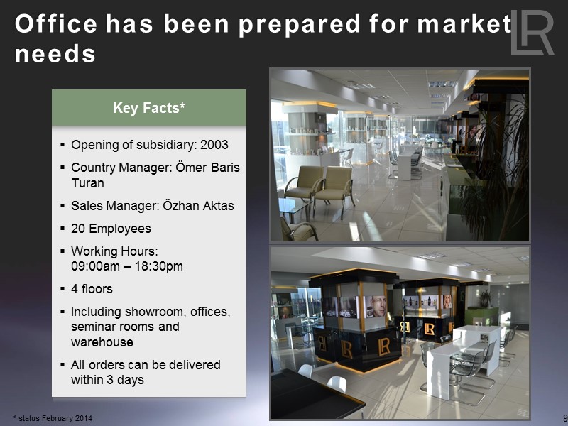 Office has been prepared for market needs 9 Key Facts* Opening of subsidiary: 2003